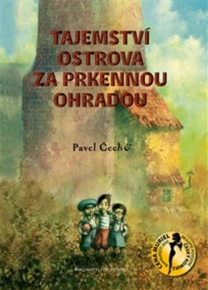 Tajemství ostrova za prkennou ohradou - Pavel Čech