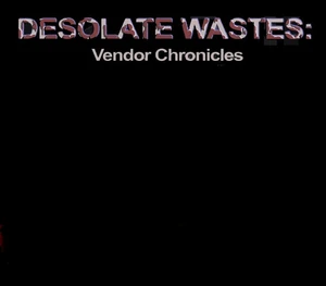 Desolate Wastes: Vendor Chronicles Steam CD Key