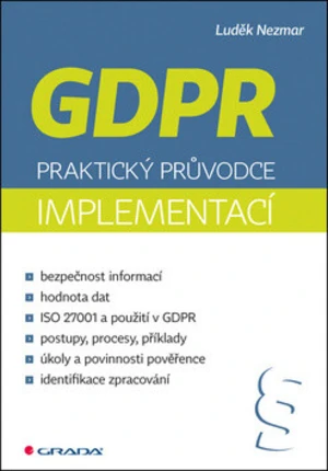 GDPR Praktický průvodce implementací - Luděk Nezmar