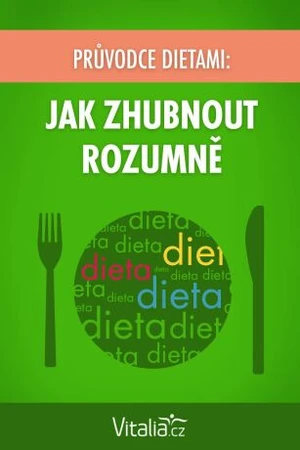 Průvodce dietami: Jak zhubnout rozumně - Vitalia.cz - e-kniha