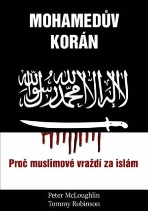 Mohamedův korán - Peter McLoughlin, Tommy Robinson