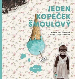 Jeden kopeček šmoulový - Marie Doležalová