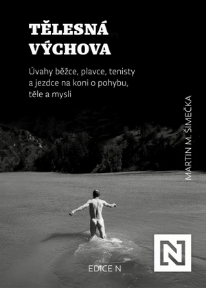 Tělesná výchova - Martin M. Šimečka - e-kniha