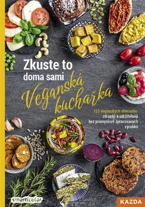 Zkuste to doma sami - veganská kuchařka - smarticular.net