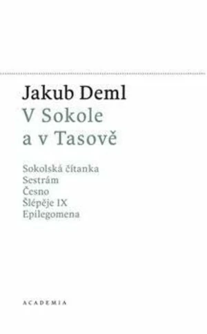 V Sokole a v Tasově - Jakub Deml