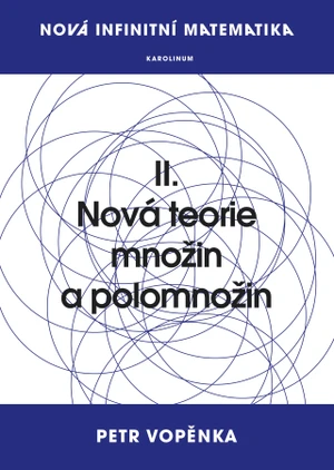 Nová infinitní matematika: II. Nová teorie množin a polomnožin - Petr Vopěnka - e-kniha