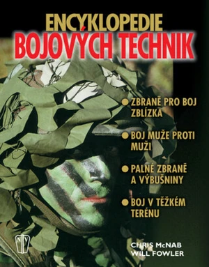 Encyklopedie bojových technik - Will Fowler, Chris McNab