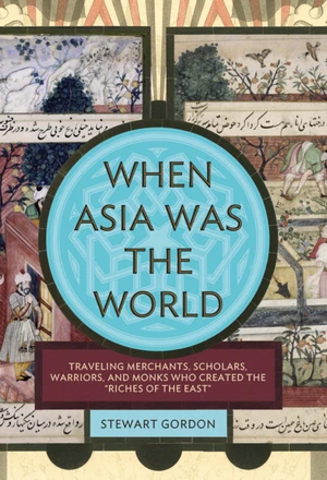 When Asia Was the World