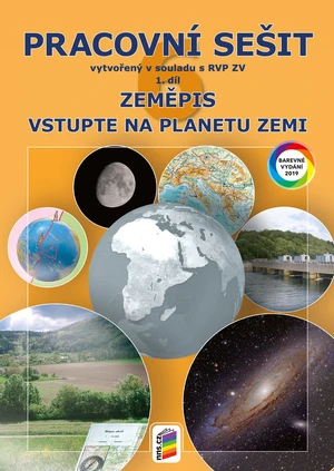 Zeměpis 6.r. 1.díl Pracovní sešit barevný (Vstupte na planetu Zemi)