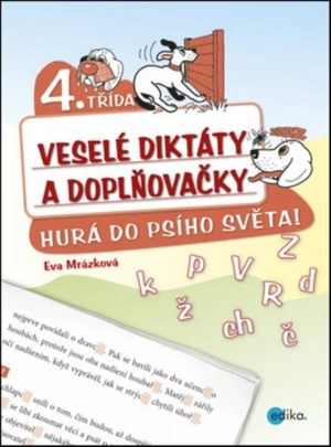 Veselé diktáty a doplňovačky 4.třída - Hurá do psího světa