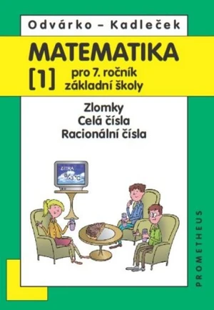 Matematika 7. r. ZŠ 1. díl - Zlomky. Celá čísla. Racionální čísla