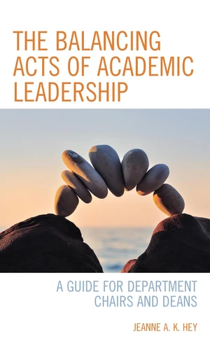 The Balancing Acts of Academic Leadership