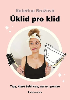 Úklid pro klid, Brožová Kateřina