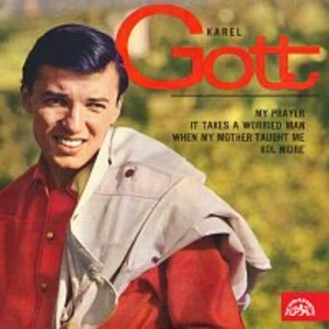 Karel Gott – My Prayer, It Takes A Worried Man / Songs My Mother Taught Me, Kol nidrei