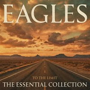 Eagles – To the Limit: The Essential Collection