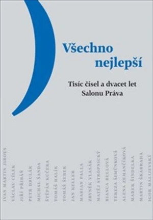 Všechno nejlepší. Tisíc čísel a dvacet let Salonu Práva - Štěpán Kučera, Zbyněk Vlasák