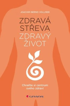 Zdravá střeva, zdravý život - Joachim Bernd Vollmer