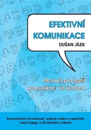 Efektivní komunikace - Dušan Jílek