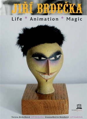 Jiří Brdečka: Life-Animation-Magic - Tereza Brdečková, Jiří Brdečka, Jiří Kubíček, Giannalberto Bendazzi