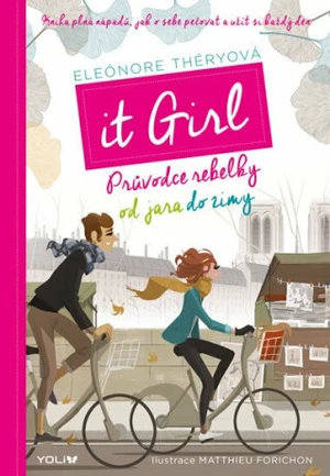 It Girl. Průvodce rebelky od jara do zimy (Defekt) - Eléonore Théryová, Matthieu Forichon