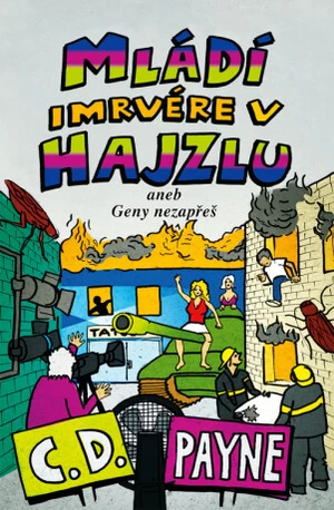 Mládí imrvére v hajzlu - C.D. Payne