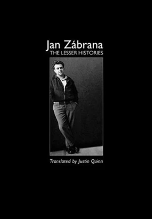 The Lesser Histories - Jan Zábrana