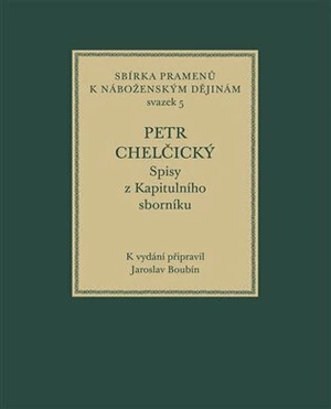 Petr Chelčický - Jaroslav Boubín