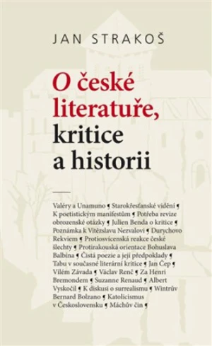 O české literatuře, kritice a historii - Jan Strakoš