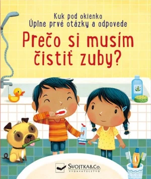 Prečo si musím čistiť zuby? - Katie Daynes