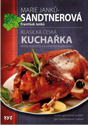 Klasická česká kuchařka - Marie Sandtnerová, František Janků