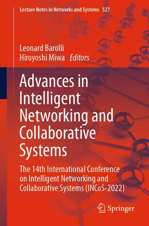 Advances in Intelligent Networking and Collaborative Systems