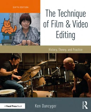 The Technique of Film and Video Editing