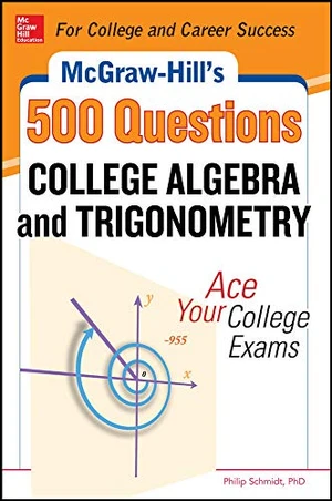 McGraw-Hill's 500 College Algebra and Trigonometry Questions