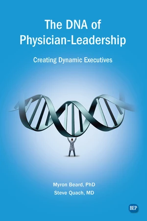 The DNA of Physician Leadership