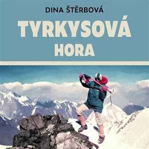 Tyrkysová hora - Dina Štěrbová - audiokniha