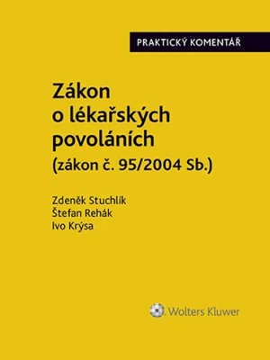 Zákon o lékařských povoláních (č. 95/2004 Sb.). Praktický komentář - autorů - e-kniha