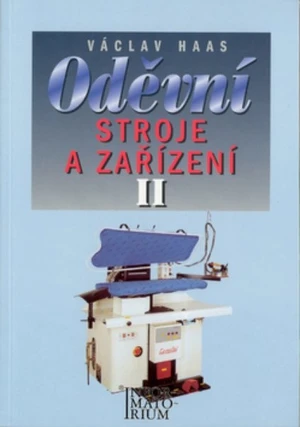 Oděvní stroje a zařízení II pro 2.a 3. ročník SOU a SOŠ