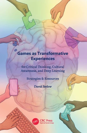 Games as Transformative Experiences for Critical Thinking, Cultural Awareness, and Deep Learning