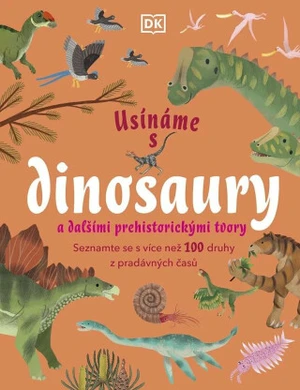 Usínáme s dinosaury a dalšími prehistorickými tvory