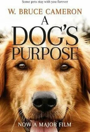 A Dog´s Purpose - W. Bruce Cameron