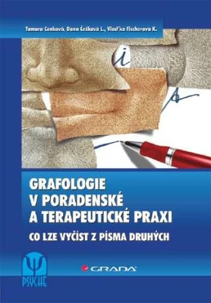 Grafologie v poradenské a terapeutické praxi - Tamara Cenková, Vlaďka Fischerová-Katzerová, Dana Češková-Lukášová - e-kniha