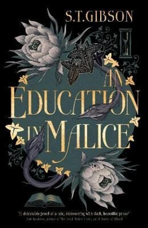 Education in Malice - S. T. Gibson