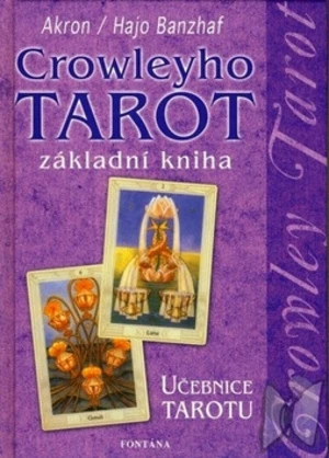 Crowleyho tarot základní kniha - Hajo Banzhaf