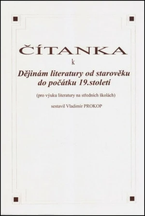 Čítanka k dějinám literatury od starověku do počátku 19. století - Vladimír Prokop