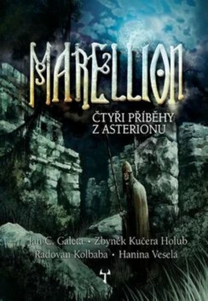 Marellion - Hanina Veselá, Zbyněk Kučera Holub, Jan C. Galeta, Radovan Kolbaba