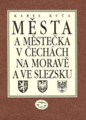 Města a městečka VIII.díl v Čechách, na Moravě a ve Slezku - Karel Kuča