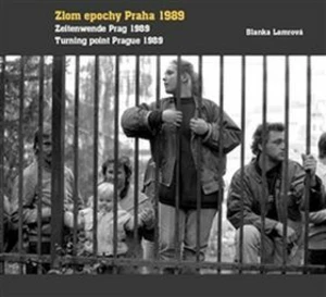 Zlom epochy Praha 1989 - Blanka Lamrová