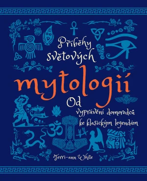 Příběhy světových mytologií (Defekt) - Terri-ann White