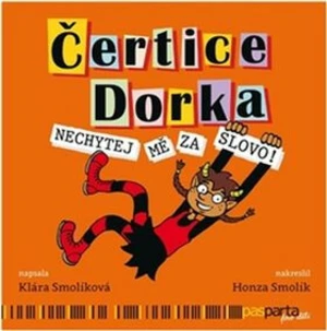 Čertice Dorka - Jan Smolík, Klára Smolíková