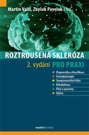 Roztroušená skleróza pro praxi - Martin Vališ, Zbyšek Pavelek